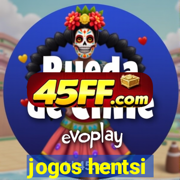 jogos hentsi